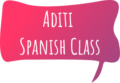 Aditi Spanish Class